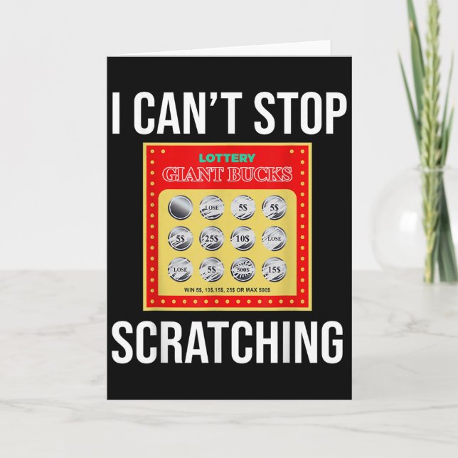 Lottery I Can't Stop Scratching - Scratch Ticket  Card (Front)