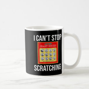 Lottery I Can't Stop Scratching - Scratch Ticket Coffee Mug