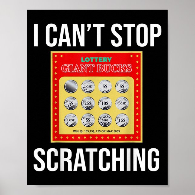 Lottery I Can't Stop Scratching - Scratch Ticket  Poster (Front)