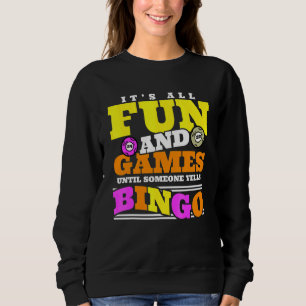 Lottery It's All Fun And Games Until Someone Yells Sweatshirt
