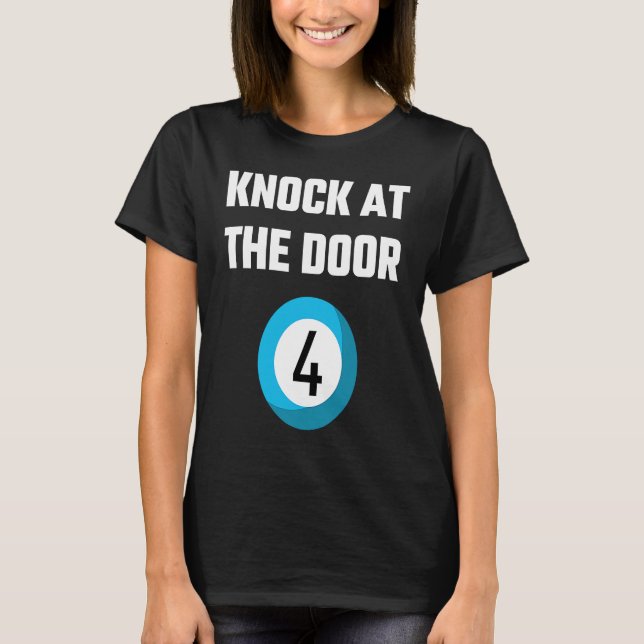 Lottery Saying Knock At The Door Four Caller Slang T-Shirt (Front)
