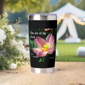 Lotus Blossom Nehemiah 8:10 Insulated Tumbler