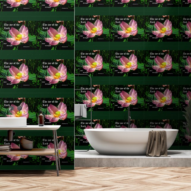 Lotus Blossom Nehemiah 8:10 Wallpaper (Bathroom)