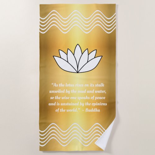 Lotus Flower and Buddha Quote Beach Towel