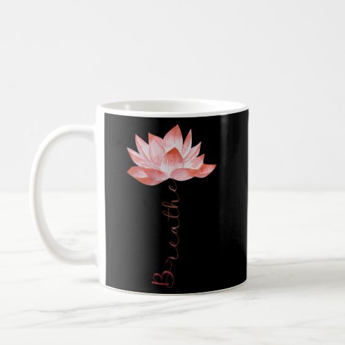 Lotus Flower Yoga Zen Meditation Namaste Coffee Mug