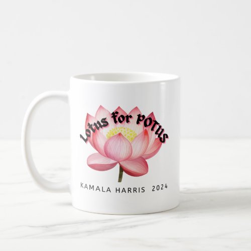 Lotus For POTUS Harris Election Coffee Mug