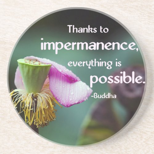 LotusImpermanence_Buddhas Teaching Quote Sandstone Coaster