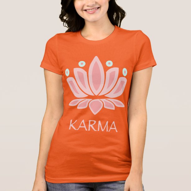 Karma T-Shirts - Karma T-Shirt Designs | Zazzle