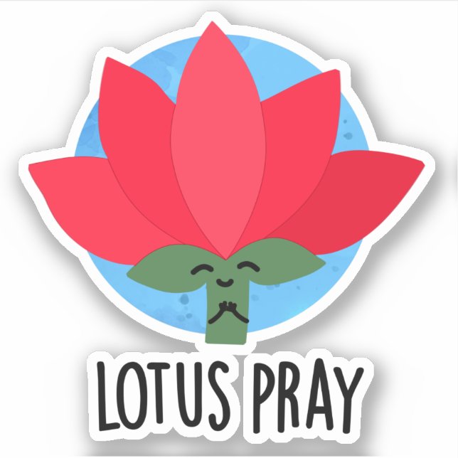 Lotus Pray Funny Plant Pun  Sticker (Front)