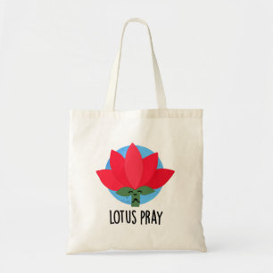 Lotus Pray Funny Plant Pun  Tote Bag