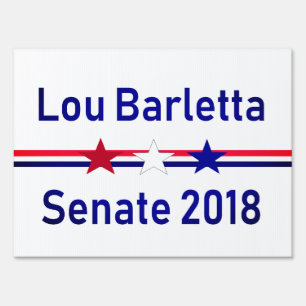 Lou Barletta Senate 2018 Pennsylvania Sign