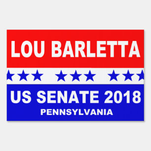 Lou Barletta US Senate 2018 Pennsylvania Sign