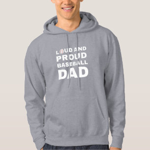 Loud and Proud Baseball Dad Hoodie