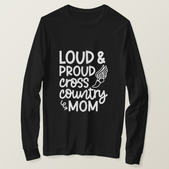 Loud And Proud Cross Country Mom Runner Track And T-Shirt Zazzle