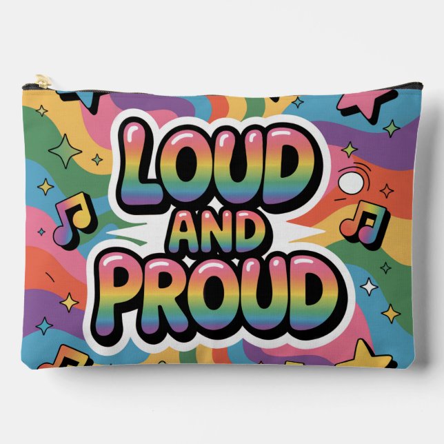 LOUD AND PROUD | LGBTQ+ Pride Ally Accessory Pouch (Front)