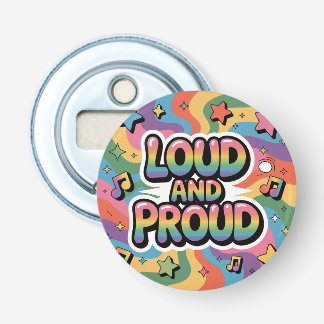 LOUD AND PROUD | LGBTQ+ Pride Ally Bottle Opener