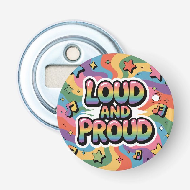 LOUD AND PROUD | LGBTQ+ Pride Ally Bottle Opener (Front)