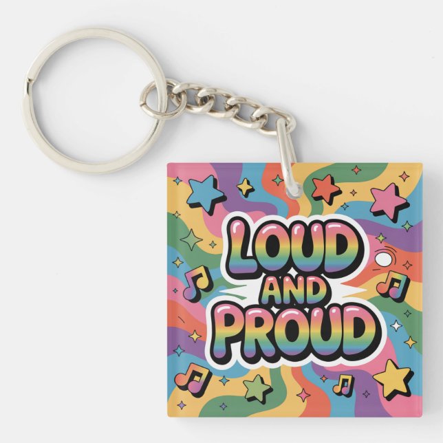 LOUD AND PROUD | LGBTQ+ Pride Ally Keychain (Front)