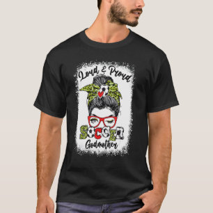 Loud And Proud Soccer Godmother Messy Bun Bleached T-Shirt