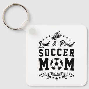 Loud and Proud Soccer Mom Keychain