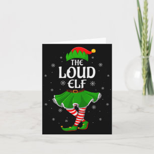 Loud Elf Christmas Family Girls Women Elf Squad Xm Card
