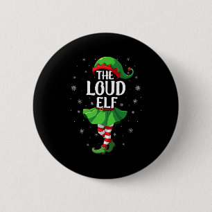 Loud Elf Christmas Girls Women Elf Squad Xmas Fami Button