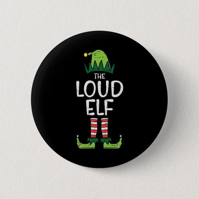 Loud Elf Xmas Matching Christmas For Family Kids  Button (Front)