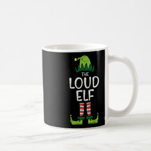 Loud Elf Xmas Matching Christmas For Family Kids  Coffee Mug