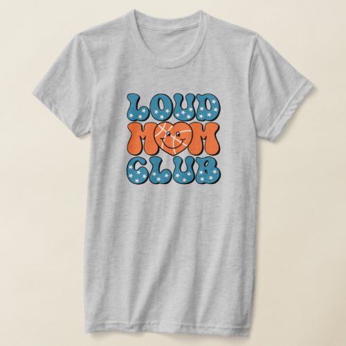 Loud Fan Mom Club Basketball Heart T_Shirt
