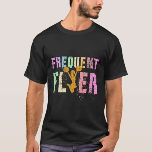 Loud FREQUENT FLYER Club Cheerleading Team Cheerle T_Shirt