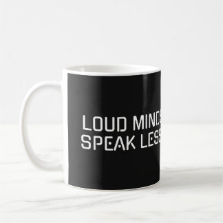 Loud Minds Speak Less – Stoic Minimalist Mug