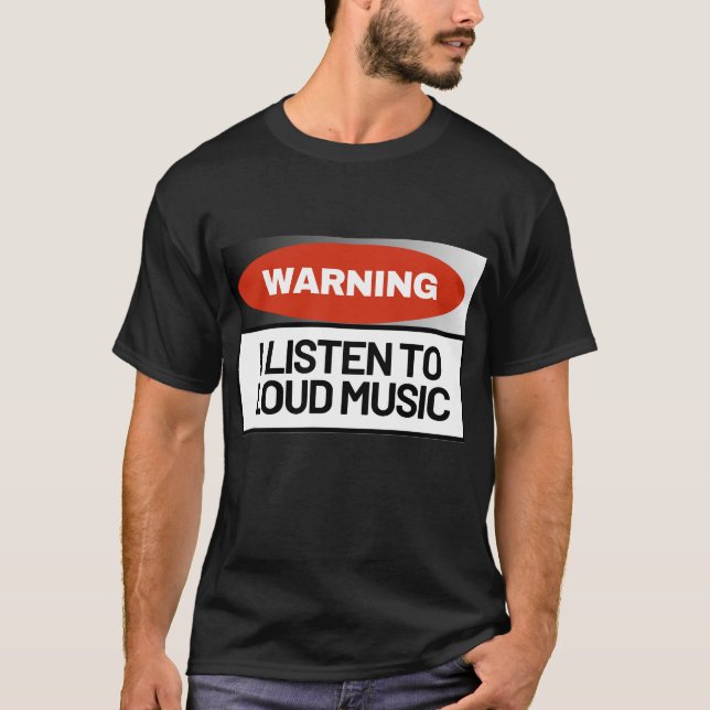 Loud music lover t-shirt (Front)