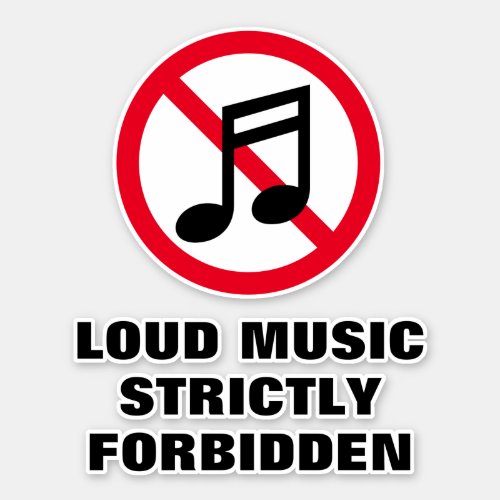Loud music strictly forbidden note sign vinyl sticker