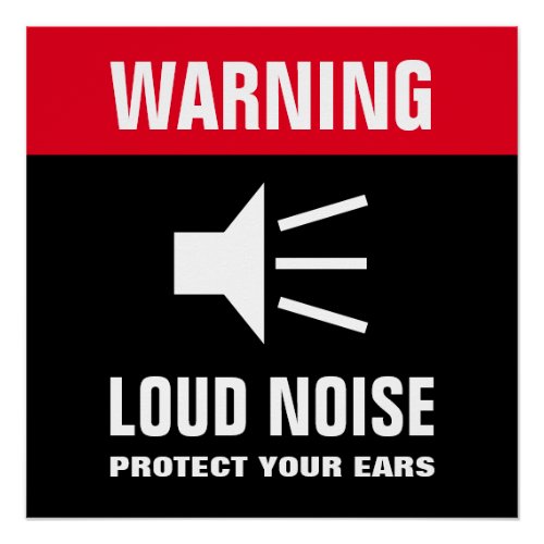 Loud noise sound hazard ear protection warning poster