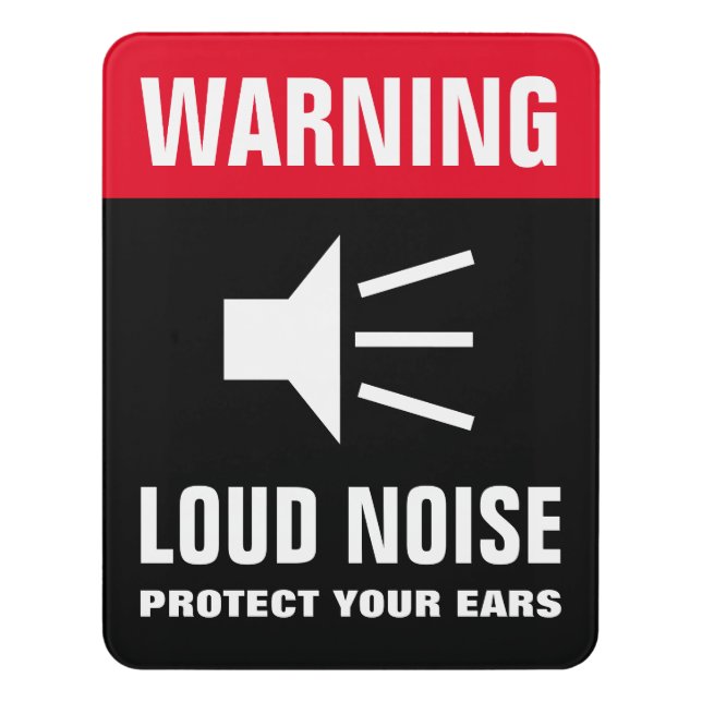 Loud noise warning door sign (Contemporary Vert)