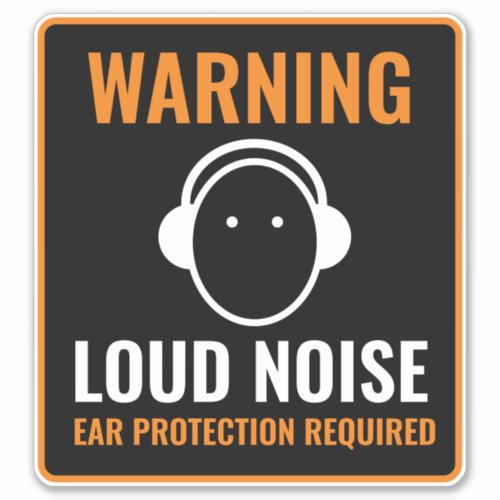 Loud noise warning sign Ear protection required Sticker