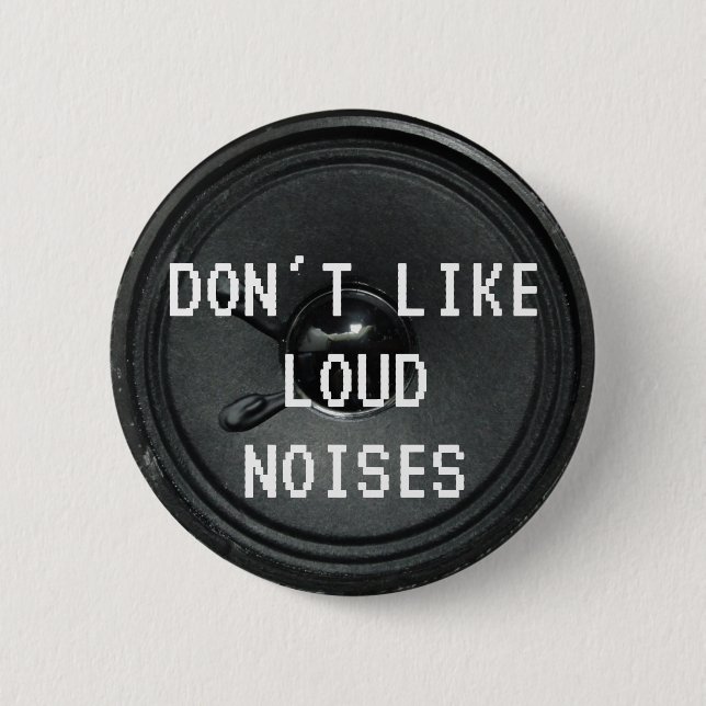 Loud noises button (Front)