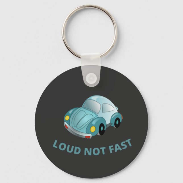 LOUD NOT FAST KEYCHAIN (Front)