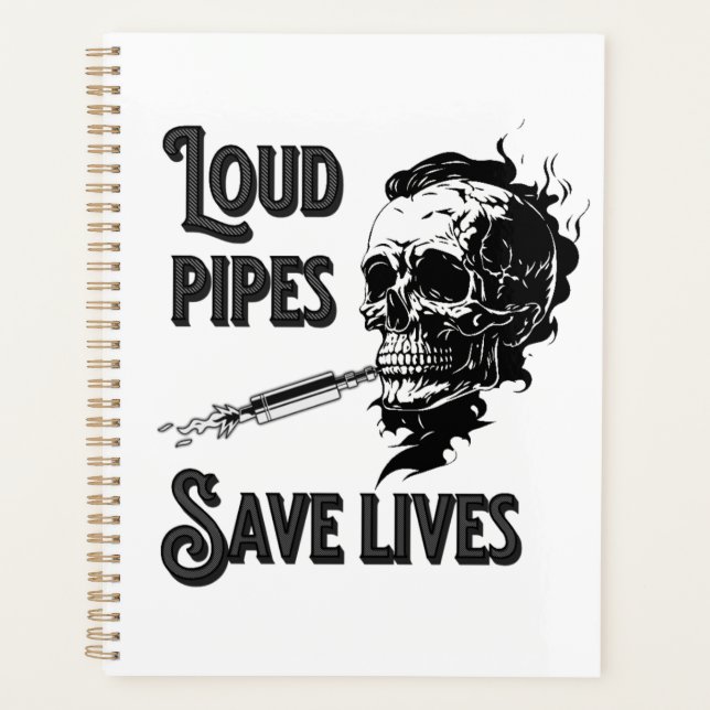 Loud pipes save lives planner (Front)