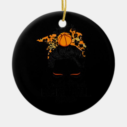 Loud  Proud Basketball Nana Life Messy Bun Game Ceramic Ornament