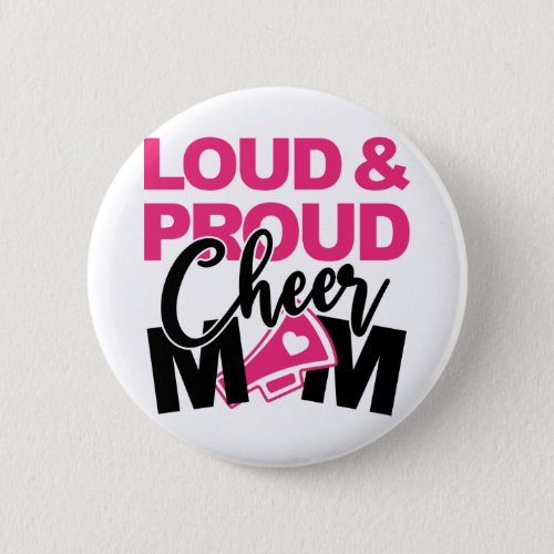 Loud  Proud Cheer Mom Button