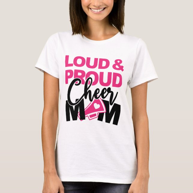 Loud & Proud Cheer Mom T-Shirt (Front)