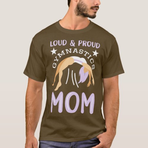 Loud Proud Gymnastics Mom 1 T_Shirt