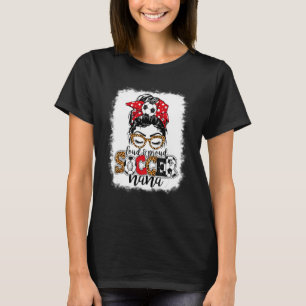 Loud & Proud Soccer Nana Messy Bun Mothers Leopard T-Shirt