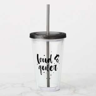 Loud & Queer Acrylic Tumbler