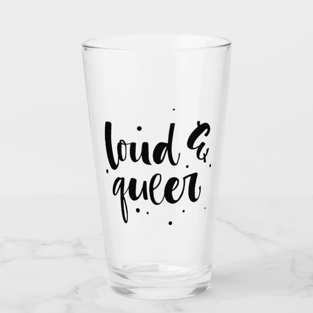 Loud & Queer Glass (Front)