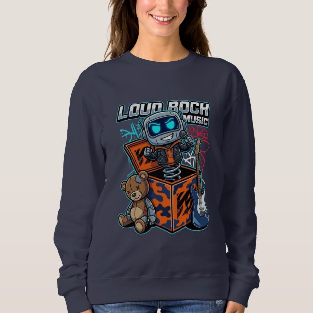 Loud Rock Music Robot Sweatshirt (Front)
