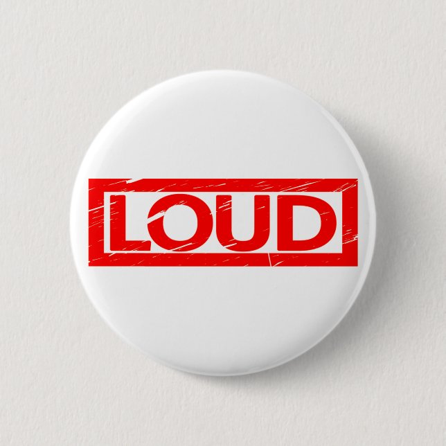 Loud Stamp Button (Front)