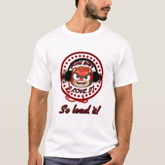 Loud T-Shirt
