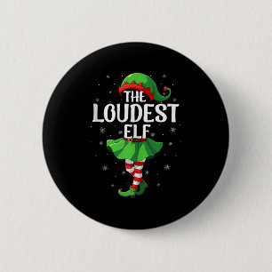 Loudest Elf Christmas Girls Women Elf Squad Xmas F Button